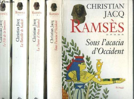 Ramses - 4 volumes : tome 1, le fils de l alumiere + tome 3, la bataille de kadesh + tome 4, la dame d'abou simbel + tome 5, sous l'acacia d'occident - roman