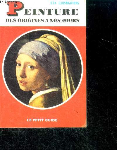 Peinture des origines a nos jours - Collection Le Petit Guide n145