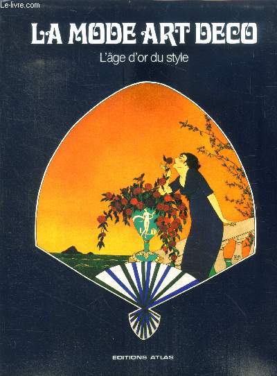 La mode art deco - l'age d'or du style- artiste etillustration, age de l'opulence, la revolution art deco, l'age d'or du style, nouvelle image de la mode, la fin d'une epoque, ...