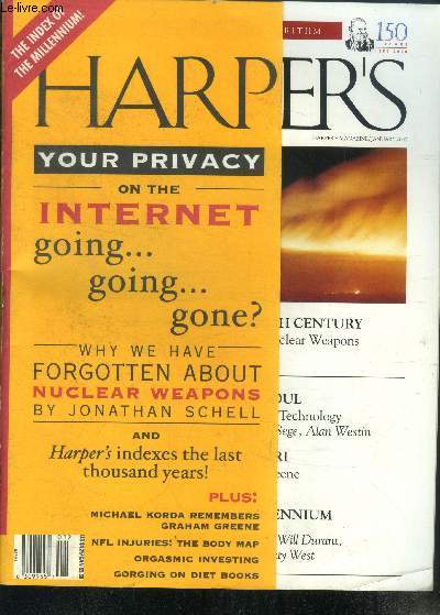 Harper's -N1796, vol 300- january 2000- 150 years 1850/2000 - your privacy on the internet, going... going... goone?- why we have forgotten about nuclear weapons by jonathan schell- micheal korda remembers graham greene- nfl injuries: the body map...