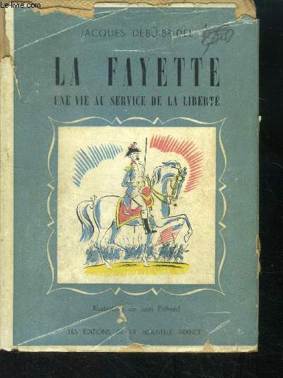 La Fayette une vie au service de la libert.