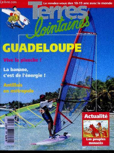 Terres lointaines - juin 1994 N463 - Guadeloupe : vive la planche, la banane c'est de l'energie, antillais en metropole- schoelcher le juste- les feux de la foi, dans quelle langue prier dieu- l'eclat du gros ka- a l'ombre des balisiers- soufre volcan..