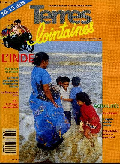 Terres lointaines - avril 1992 N439- L'inde, puissance et misere, la fort perdue des montagnes bleues nilgiri, la bhagavad gita, BD le pongal des enfants, fiere de la culture, dieu au mille visage- l'algerie cherche sa voie- djembefola retour au pays ...