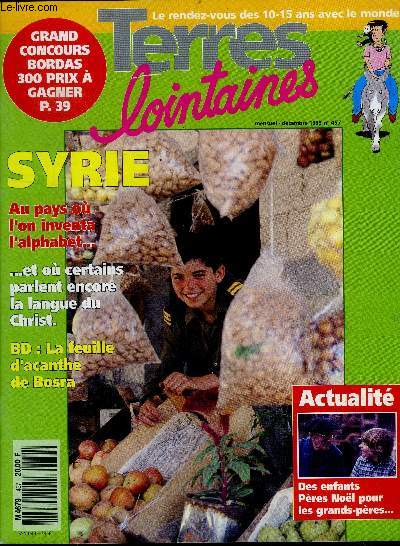 Terres lointaines - decembre 1993 N457- Syrie, au pays ou l on inventa l'alphabet et ou certains parlent encore la langue du christ, bd la feuille d'acanthe de bosra, mont quassioun, dans le desert, le croissant fertile, l'art d'ecrire, damas...