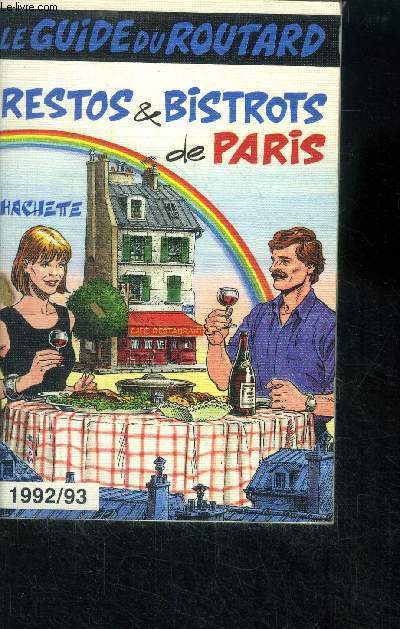 Le Guide du Routard - Restos et bistrots de Paris - 1992/93