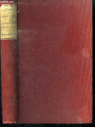 Jesus - his life in the very words of the four gospels a diatessaron
