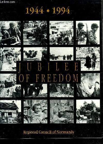 1944 - 1994 - jubilee of freedom + plaquette Espace historique de la bataille de normandie, normandie terre liberte