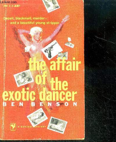 The affaire of the exotic dancer - deceit, blackmail, murder and a beautiful young stripper