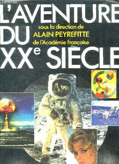 L'aventure du XXeme siecle (1900 - 1986) d'apres les collections et les grandes signatures du figaro