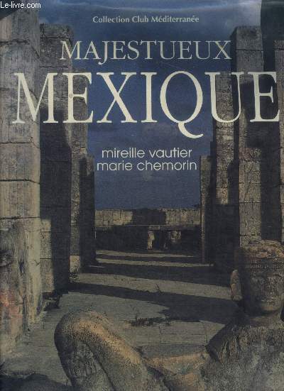 Majestueux mexique - collection club mediterranee