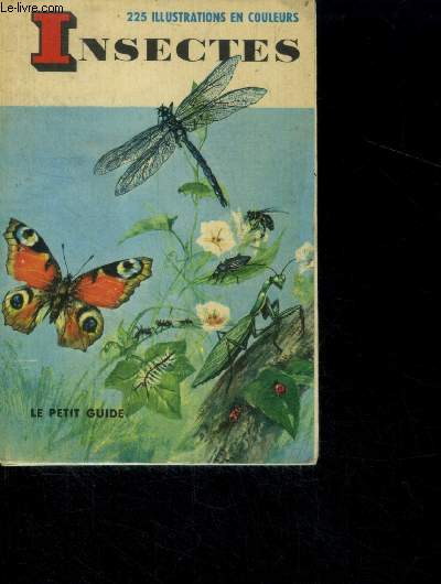 Insectes - Le petit guide - serie histoire naturelle N116 - 255 illustrations en couleurs