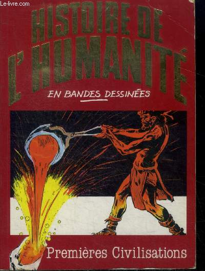 Histoire de l'humanite en bandes dessinees - N2 - Premieres civilisations -