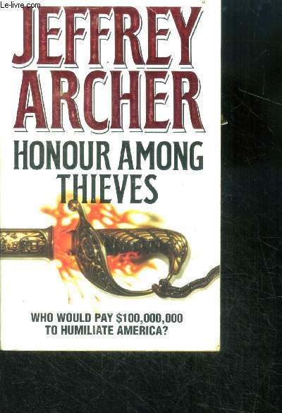 Honour Among Thieves - who would pay 100,000,000 dollars to humiliates america ?