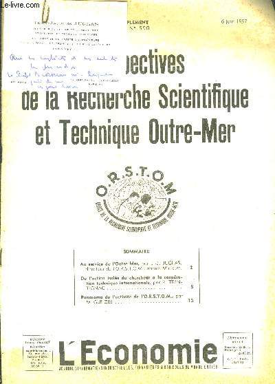 L'economie - Perspectives de la recherche scientifique et technique outre mer - supplement au N590 - 6 juin 1957 - au service de l'outre mer- de l'action isolee du chercheur a la cooperation technique internationale - panorama de l'activite de l' orstom