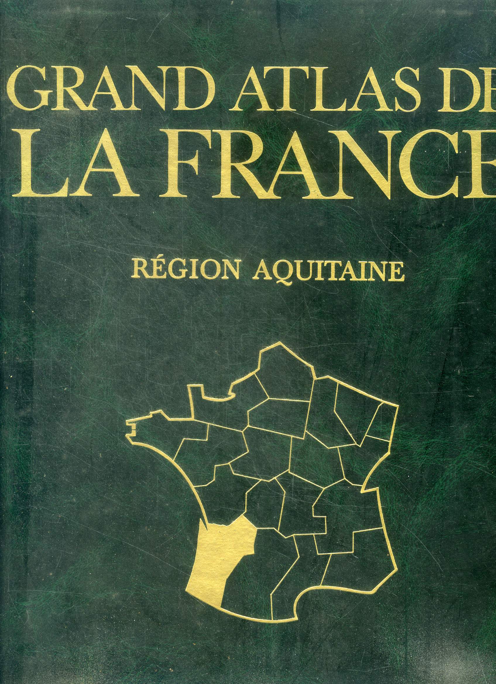 Grand atlas de la france - region aquitaine - volume 5