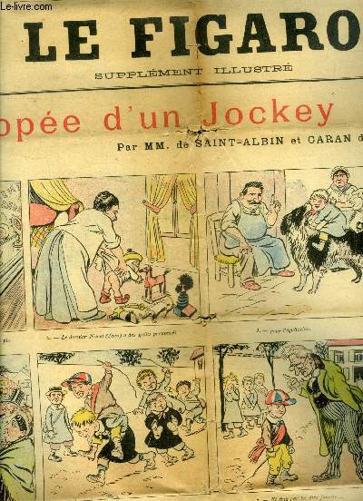 Le figaro supplement illustre - samedi 16 juin 1894- N24, 20eme annee- l'epopee d'un jockey par mm. de saint albin et caran d'ache