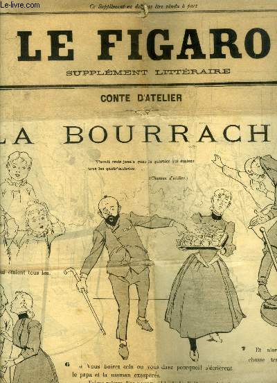 Le figaro supplement litteraire - samedi 4 avril 1891 - N14, 17eme annee- conte d'atelier : la bourrache par quatrelles et courboin + le courrier de la mode: robes, jaquettes, voile, ombrelle, eventail, coiffure, corset, tissus, chapeaux, pour enfants...