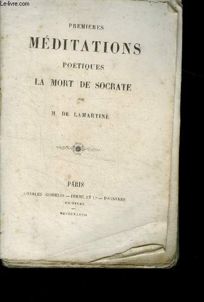 Oeuvres completes de lamartine - Tome I- premieres meditations poetiques, la mort de socrate