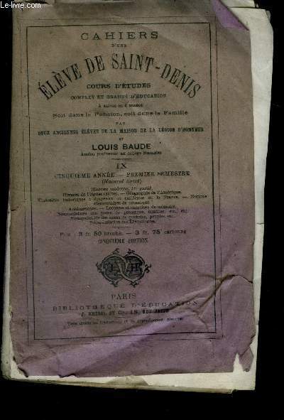 Cahiers d'une eleve de saint denis -cours d'etudes complet et gradue d'education, a suivre en 6 annees, soit dans la pension soit dans la famille,par deux anciennes eleves de la maison de la legion d'honneur et louis baude -5eme annee, 1er semestre- 5e ed