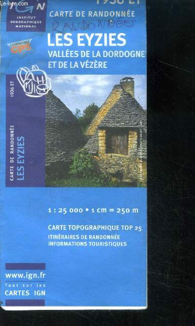 Les Eyzies - Vallees de la Dordogne et de la Vezere - 1936 Et - 1/25000- carte topographique top 25, itineraires de randonnee, informations touristiques- comptatible gps