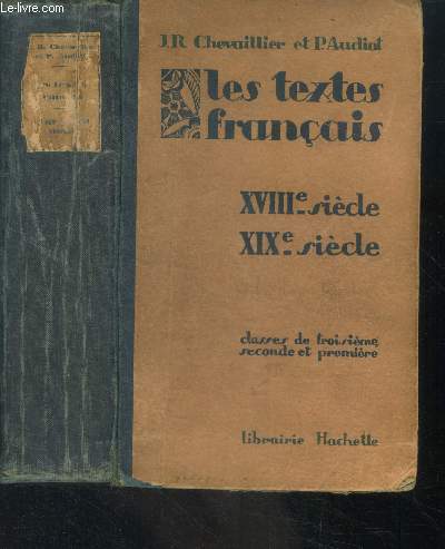 Les texte franais : xviiieme sicle - xixeme sicle. classes de troisime, seconde et premires