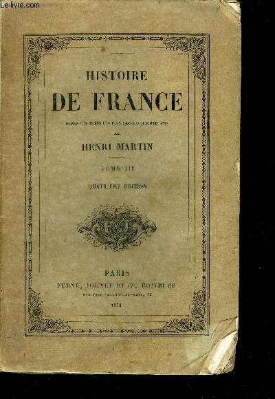 Histoire de france depuis les temps les plus recules jusqu'en 1789 - tome III - 4eme edition