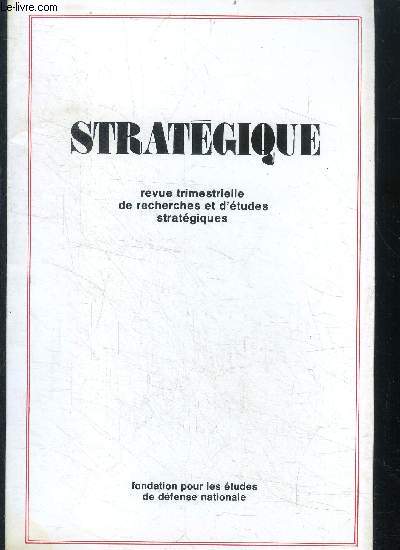 Strategique N22 - quelques reflexions sur le traitement des crises- le role de la puissance militaire dans la strategie sovietique contre l'otan- la bataille des alpes (juin 1940)- pour une nouvelle approche de la strategie sovietique: theorie et ...