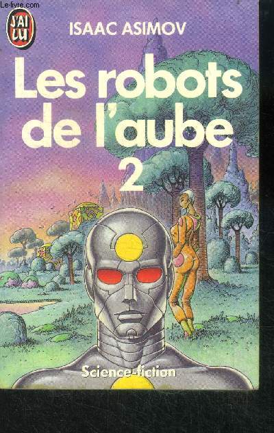 Les robots de l'aube - tome 2 - the robots of dawn