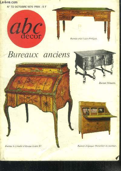 ABC decor - N72 octobre 1970- cambo le petit dernier des puces - la bote aux curieux - quoi de neuf - foires aux antiquaires - la cote blache - saumur uniformes  vendre - le chteau d'un collectionneur - la cote en ventes publiques - place des arts etc