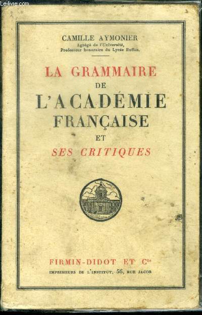 La grammaire de l'academie francaise et ses critiques