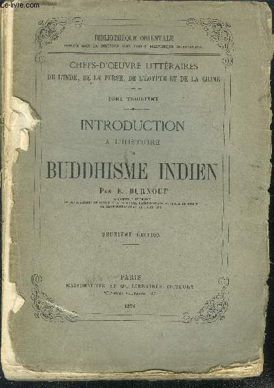 Introduction a l'histoire du buddhisme indien - tome troisieme - INCOMPLET - chefs d'oeuvre litteraires de l'inde, de la perse, de l'egypte et de la chine - bibliotheque orientale
