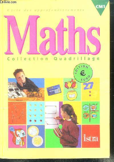 Maths CM1- collection quadrillage- cycle des approfondissements- edition euro