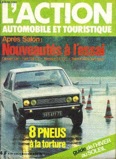L'action automobile et touristique N195 novembre 1976- apres la salon: nouveautes a l'essai, citroen ln, fiat 128cl, renault 5l