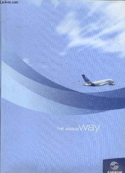 The Airbus way - facts & figures, financial and commercial results- a world of innovation, a world of cultural diversity, a world of commitment- airubs japan, russia, china... from european challenger to global partner- flexible transport solutions- ...
