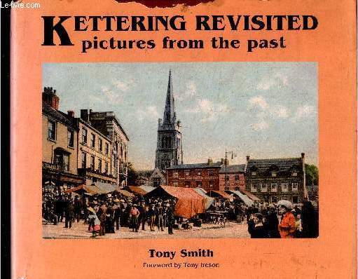 Kettering revisited - pictured from the past