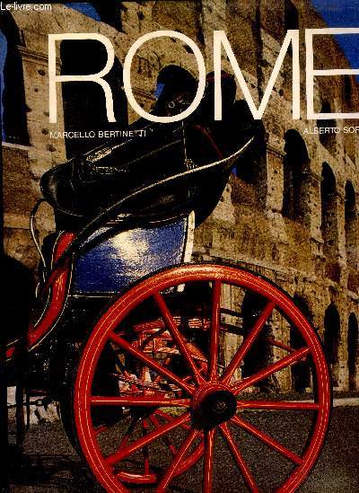 Rome - collection les grandes villes du monde - rome a travers les siecles, les gens, le vatican, les quartiers, les lumieres,