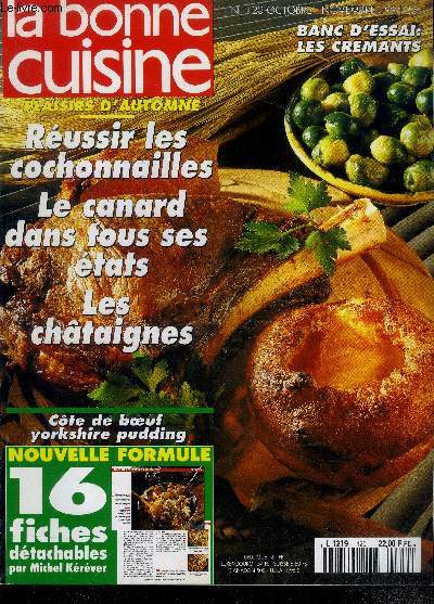 La bonne cuisine N120 octobre novembre 1994- reussir les cochonnailles, le canard dans tous ses etats, les chataignes, plaisirs d'automne- banc d'essai: les cremants- 16 fiches detachables par michel kerever- cote de boeuf, yorkshire pudding...