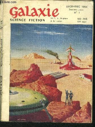 Galaxie N1- decembre 1954- le teleniseur par dom thomson, la lune etait verte par fritz leiber, tu m'as renie trois fois pa rpeter philips, les carburants pour fusees par willy ley, le 7eme ordre par jerry sohl, mon amour quand je suis pres de toi ...