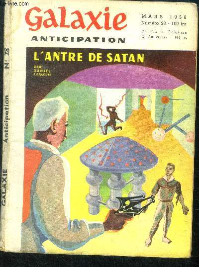 Galaxie N28- mars 1956- l'antre de satan par galouye, la bete de bolden par wallace, un billet pour tranai par robert sheckley, etincelle par theodore sturgeon, un cadeau de la terre par manly banister, holopherne par bernard guillemain, l'espion par ...