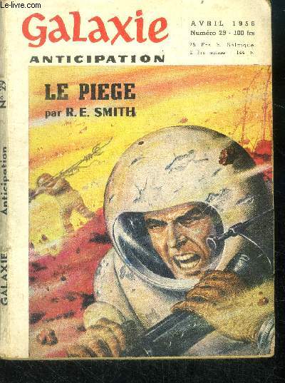 Galaxie N29- avril 1956- le piege sur richard smith, malheureux ulysse par jacques droit, l'androide par james gunn, une chasse difficile par robert sheckley, un monde parfait par daniel galouye, amour et cie par wallace, omission capitale par abel,...