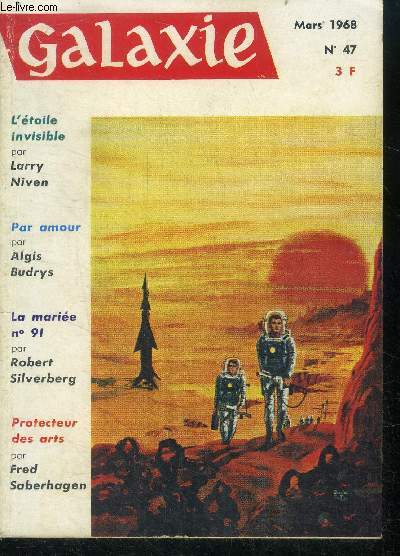 Galaxie N47- mars 1968- l'homme psi par george smith, protecteur des arts par fred saberhagen, la mariee N91 par robert silverberg, l'etoile invisible par larry niven, dieux des tenebres et de la lumiere par bruce mcallister, le delegue du guapanga ...