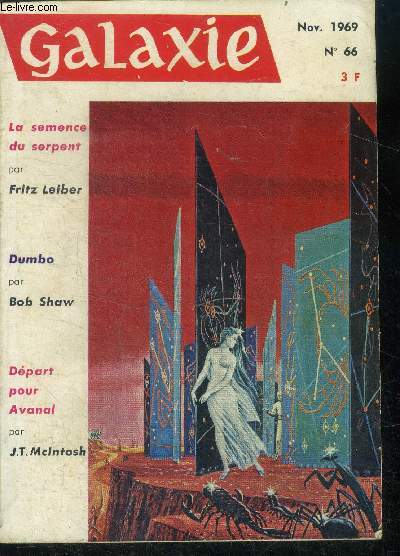 Galaxie N66- novembre 1969- dumbo par bob shaw, un vrai remede par winston marks, depart pour avanal par mcintosh, la semence du serpent par fritz leiber, les commandos de gree par macapp, le reve et l'intrigue par brian aldiss, la melodie poivree du ...