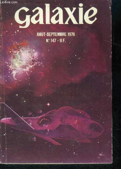 Galaxie N147- aout septembre 1976- l'elephant a la jambe de bois par sladek, l'homme qui etait revenu par robert silverberg, de la paille par gene wolfe, l'homme qui saignait par craig strete, ombres nous sommes par sam lundwall, les allegeances par ...