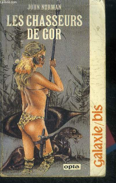 Galaxie bis - les chasseurs de gor par john norman