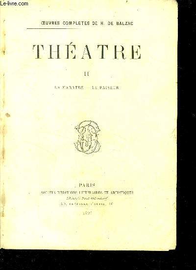 Theatre II : la maratre - le faiseur / oeuvres completes de H. de balzac
