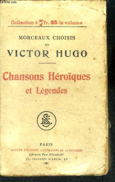 Chansons heroiques et legendes - morceaux choisis de victor hugo