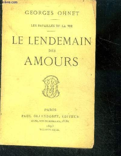 Le lendemain des amours - les batailles de la vie