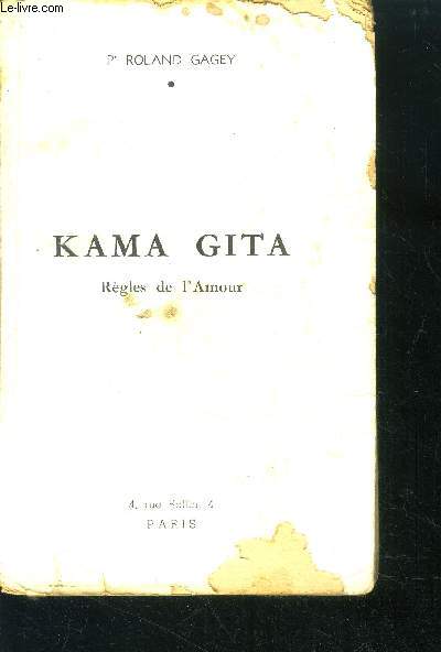 Kama gita - regles de l'amour - le chant de l'amour et son traite par vatsyayana