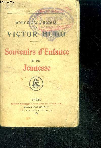 Morceaux choisie de Victor Hugo - Souvenirs d'Enfance et de Jeunesse