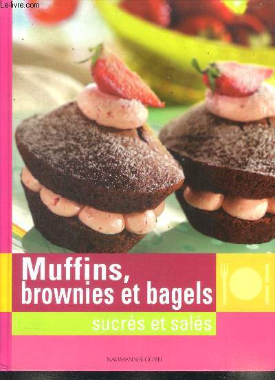 Muffins, brownies et bagels, sucres et sales